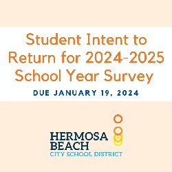 Student Intent to Return for 2024-2025 School Year Survey Due 1/19/2024